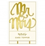 Topper para tartas de Boda Mr & Mrs