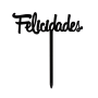 Topper para Tarta Felicidades 13 cm - Dekora Topper para Tarta Felicidades 13 cm - Dekora