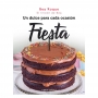 Fiesta: Un Dulce para Cada Ocasión - Bea Roque Fiesta: Un Dulce para Cada Ocasión - Bea Roque